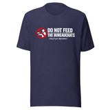 Do Not Feed The Bureaucrats Shirt