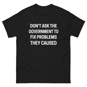 Don't Ask The Government Heavy Cotton Shirt