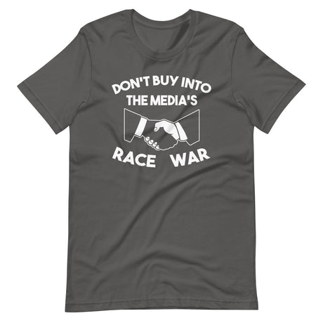 Don't Buy Into The Media's Race War Shirt