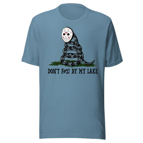 Don't Fuck By My Lake Friday The 13th Parody Shirt
