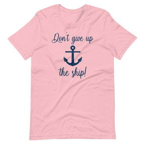 Don't Give Up The Ship Shirt