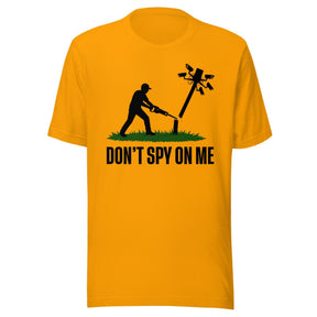 Don't Spy On Me Shirt