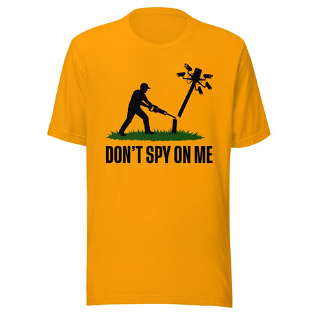 Don't Spy On Me Shirt