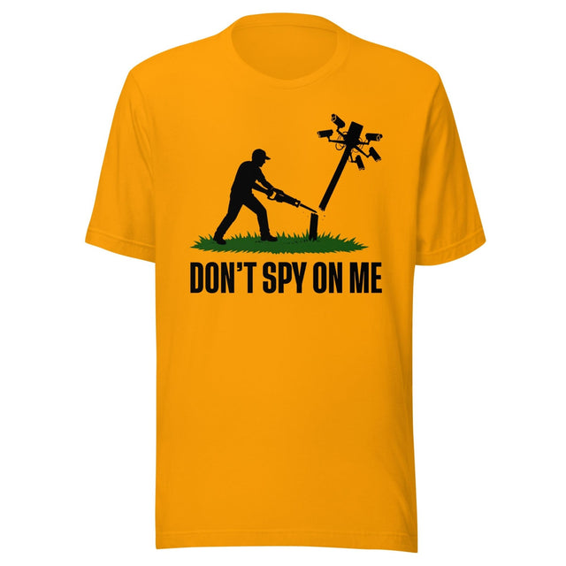Don't Spy On Me Shirt
