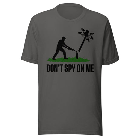 Don't Spy On Me Shirt
