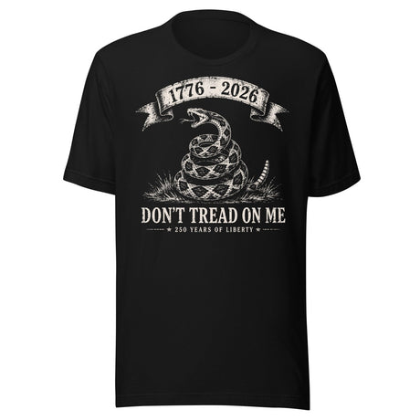 Don't Tread On Me 250 Years Special Edition Shirt