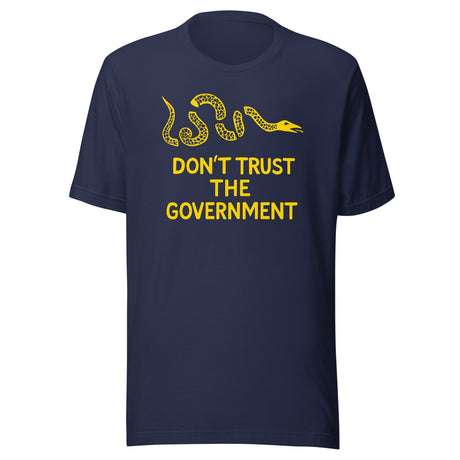 Don't Trust The Government Shirt
