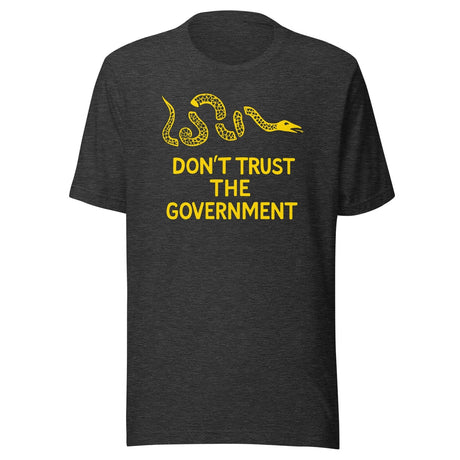 Don't Trust The Government Shirt