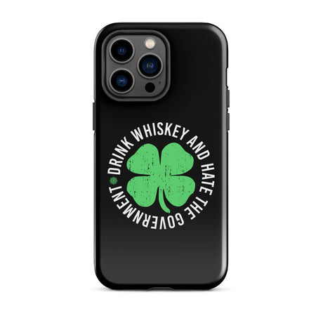 Drink Whiskey and Hate The Government iPhone® Case