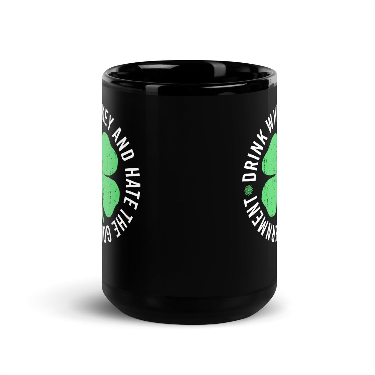 Drink Whiskey and Hate The Government Mug
