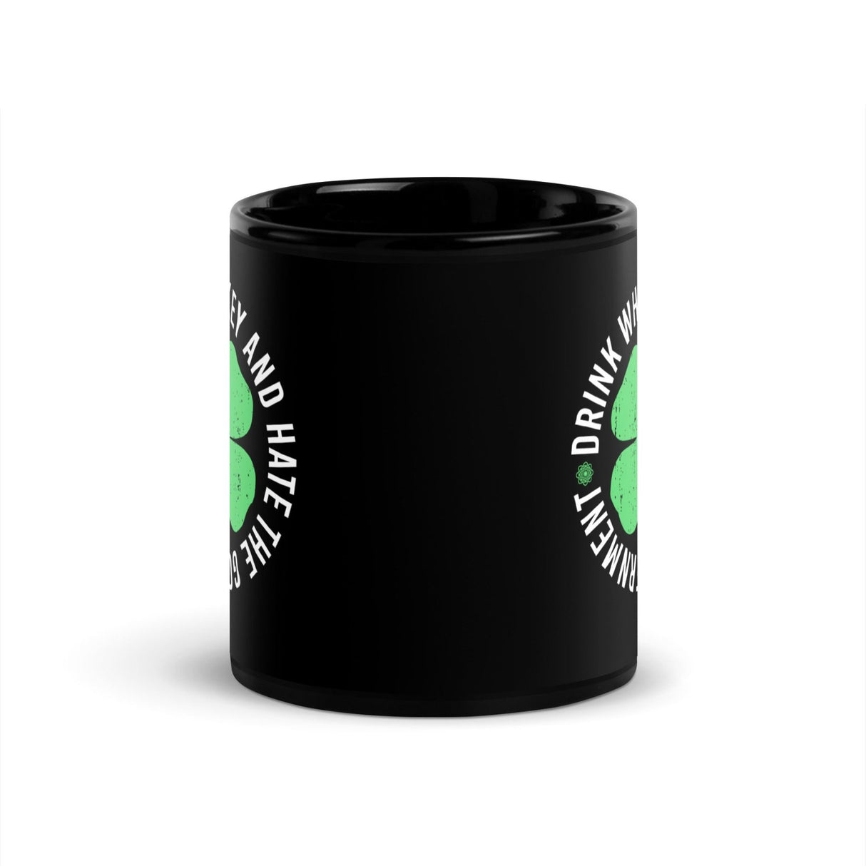 Drink Whiskey and Hate The Government Mug