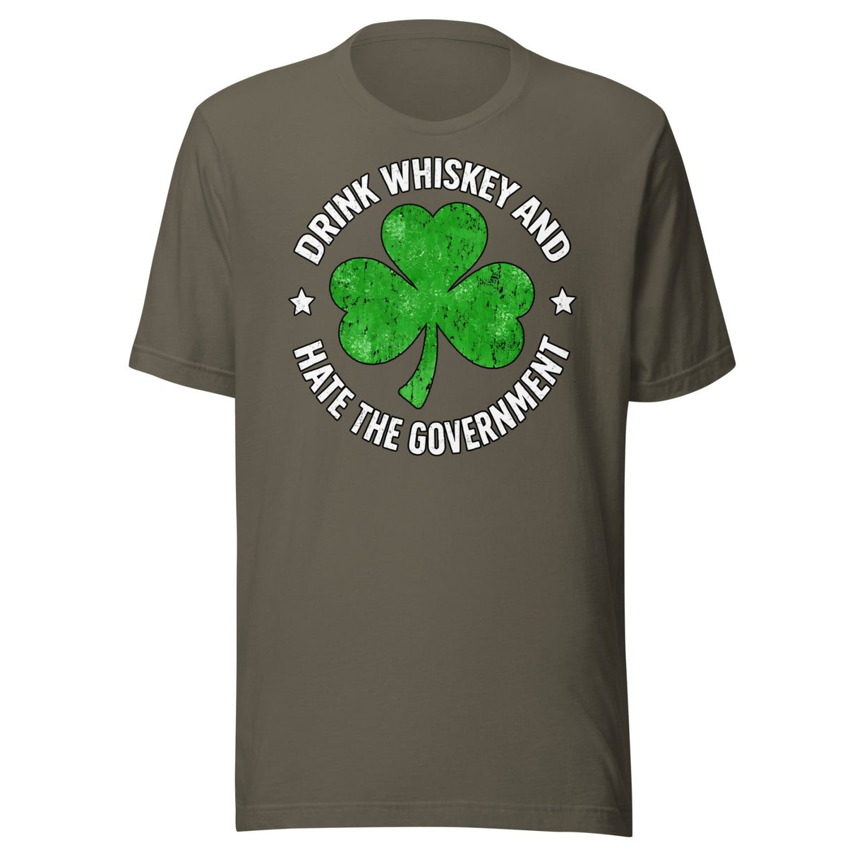 Drink Whiskey And Hate The Government Shamrock Shirt