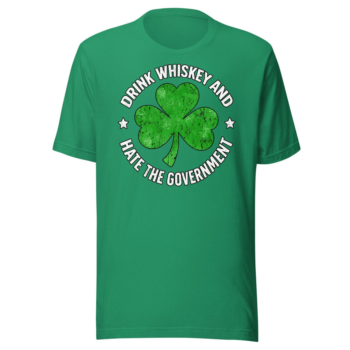 Drink Whiskey And Hate The Government Shamrock Shirt