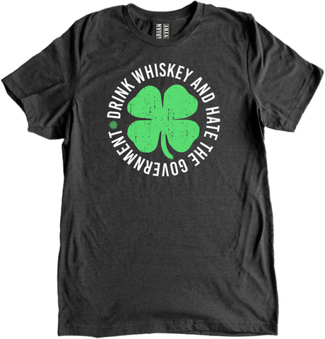 Drink Whiskey and Hate The Government Shirt