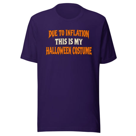 Due to Inflation This Is My Halloween Costume Shirt
