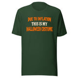 Due to Inflation This Is My Halloween Costume Shirt