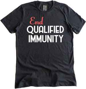 End Qualified Immunity Shirt