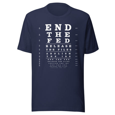 End The Fed Shirt Eye Exam Shirt
