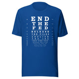End The Fed Shirt Eye Exam Shirt