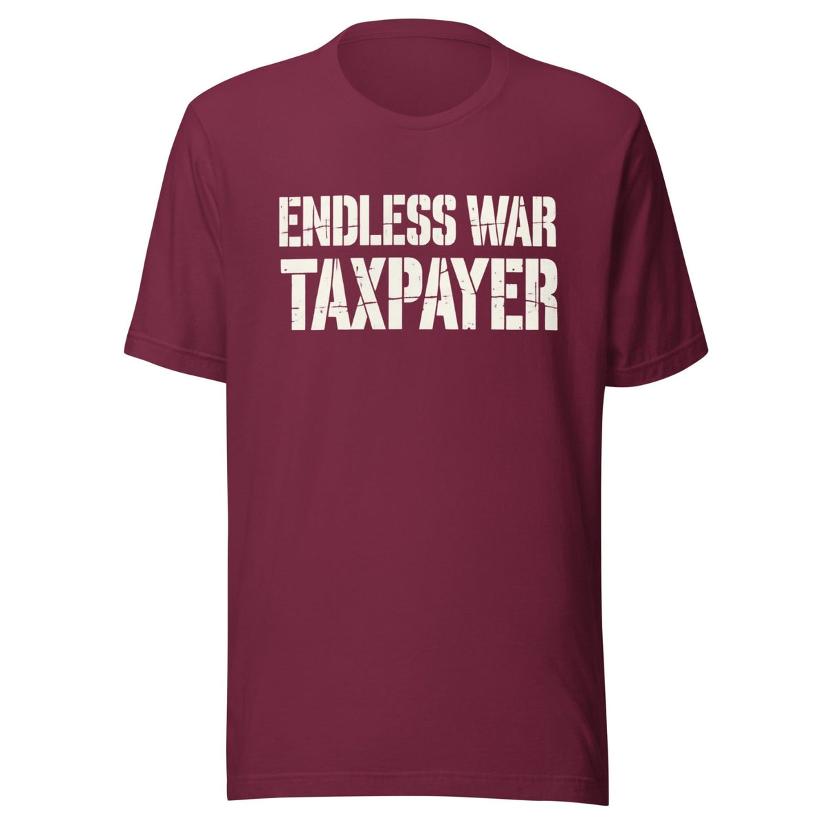 Endless War Taxpayer Shirt