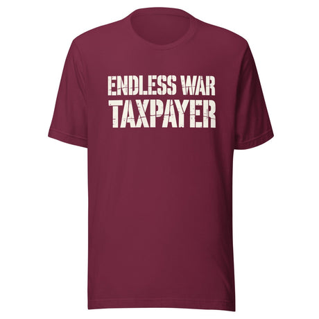 Endless War Taxpayer Shirt