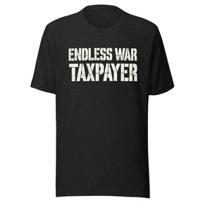 Endless War Taxpayer Shirt
