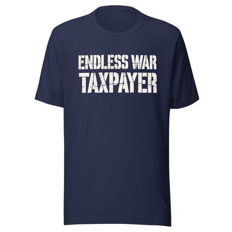 Endless War Taxpayer Shirt