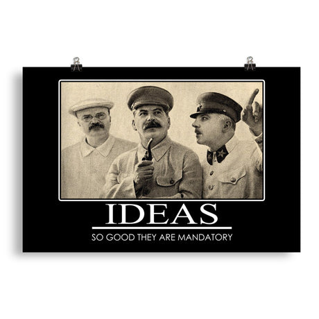 Stalin Ideas So Good Demotivational Poster