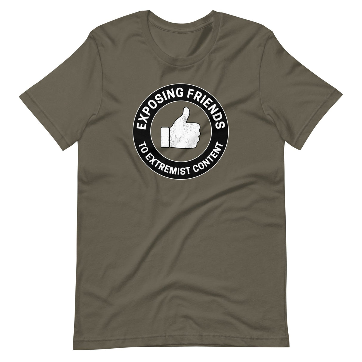 Exposing Friends to Extremist Content Shirt