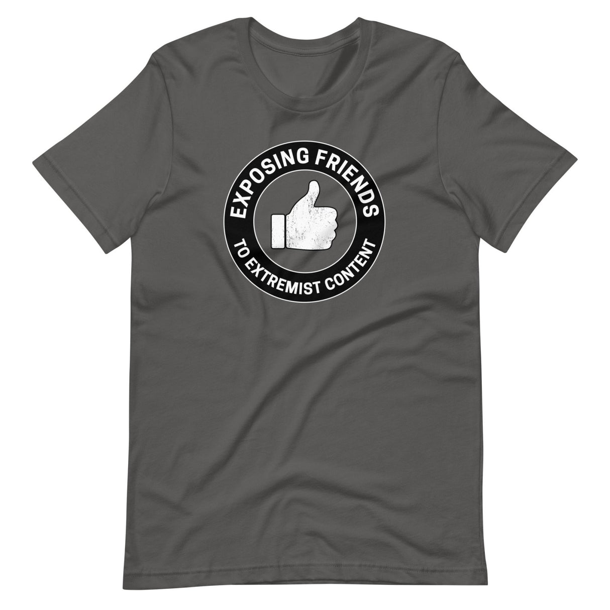 Exposing Friends to Extremist Content Shirt