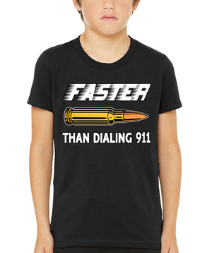 Faster Than Dialing 911 Bullet Youth Shirt