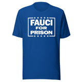 Fauci For Prison Shirt