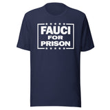 Fauci For Prison Shirt