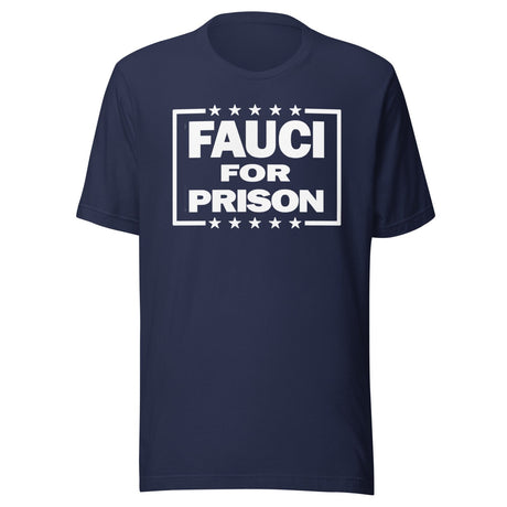 Fauci For Prison Shirt