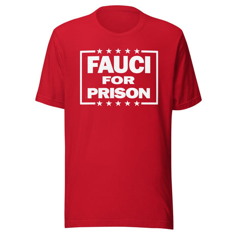 Fauci For Prison Shirt