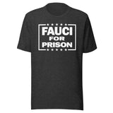 Fauci For Prison Shirt