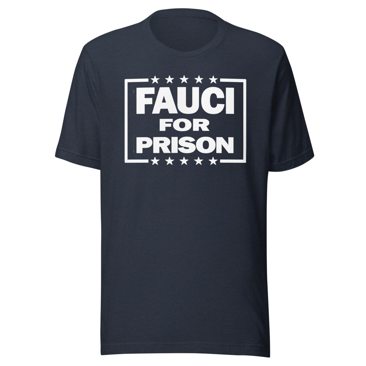 Fauci For Prison Shirt