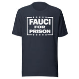 Fauci For Prison Shirt