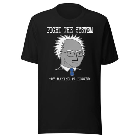 Fight The System By Making It Bigger NPC Shirt