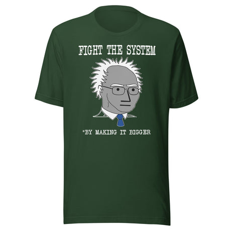 Fight The System By Making It Bigger NPC Shirt