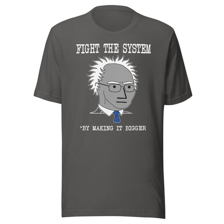 Fight The System By Making It Bigger NPC Shirt