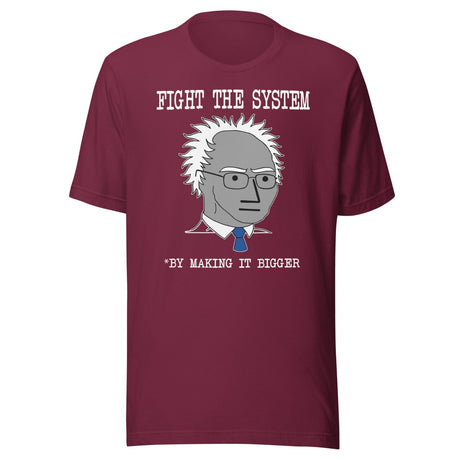Fight The System By Making It Bigger NPC Shirt