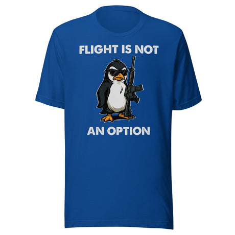 Flight Is Not An Option Shirt