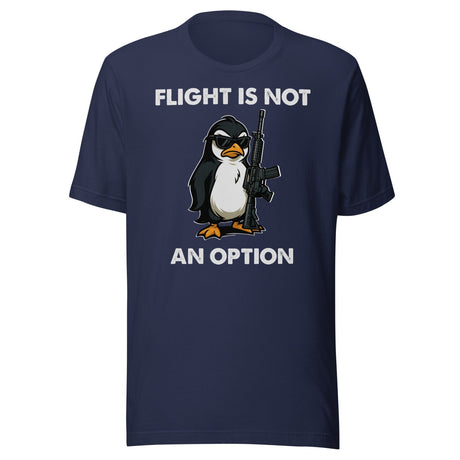 Flight Is Not An Option Shirt