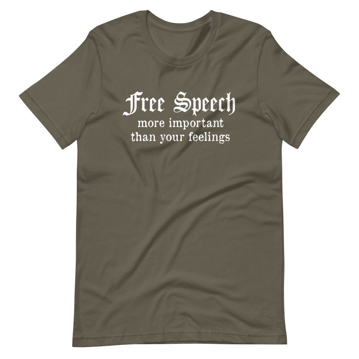 Free Speech More Important Than Your Feelings T-Shirts Free Speech More Important Than Your Feelings T-Shirts