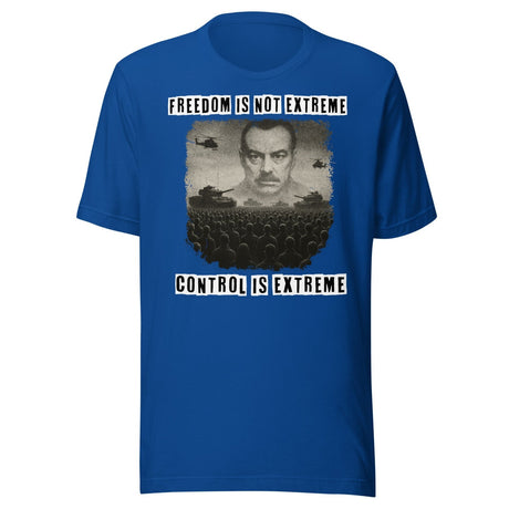 Freedom Is Not Extreme Shirt