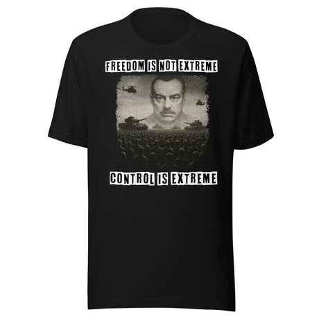 Freedom Is Not Extreme Shirt