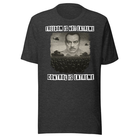 Freedom Is Not Extreme Shirt