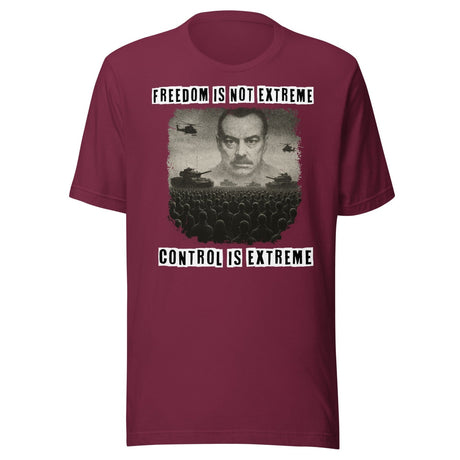 Freedom Is Not Extreme Shirt
