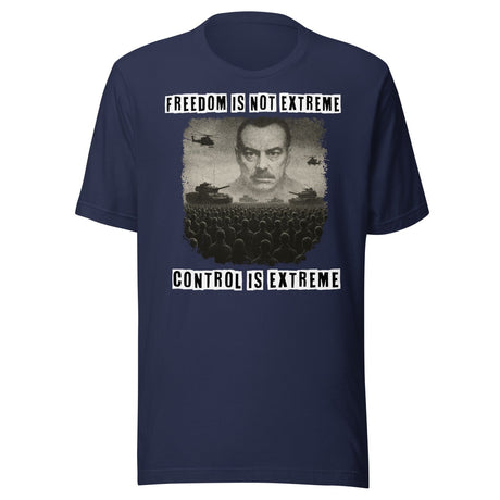 Freedom Is Not Extreme Shirt